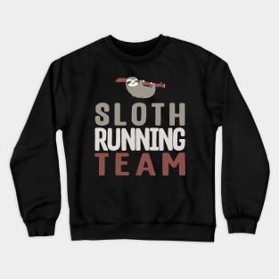 Cute Sloth Running Team Slothlike Runners Joke Crewneck Sweatshirt